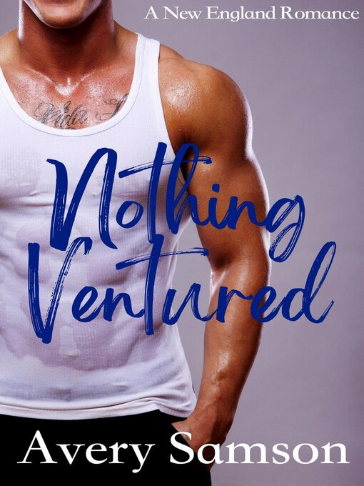 Title details for Nothing Ventured by Avery Samson - Available